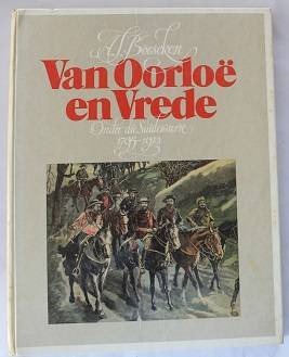 Van Oorloë en Vrede onder die Suidersterre 1795-1910 deur A.J. Böeseken