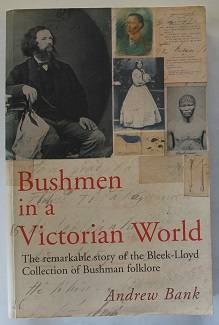 Bushmen in a Victorian World by Andrew Bank