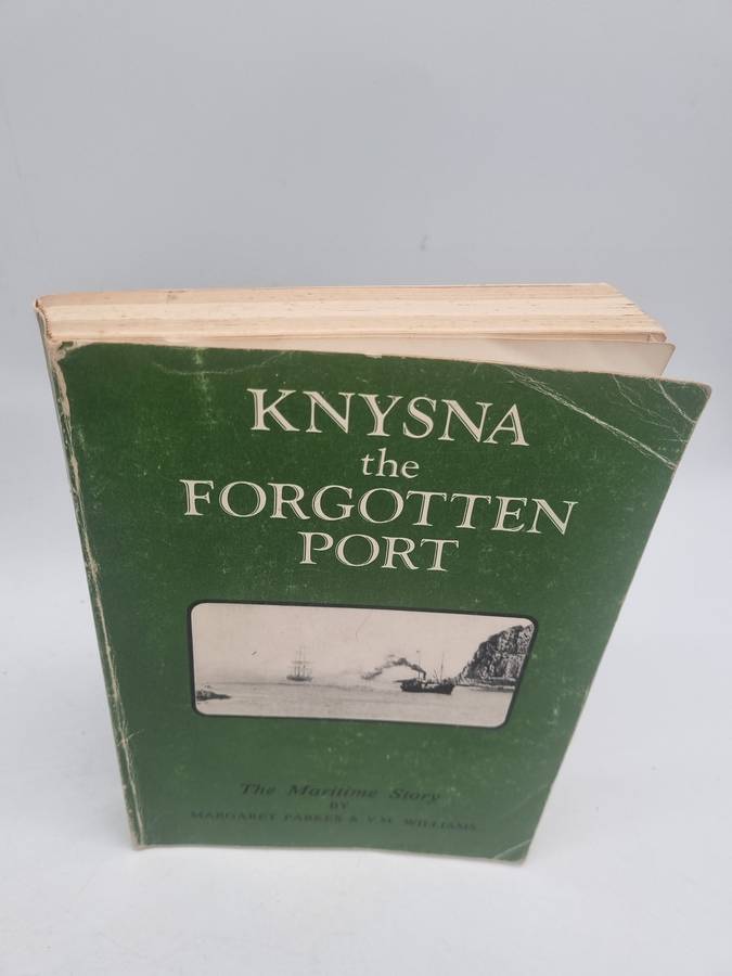 Knysna: The Forgotten Port by Margaret Parkes and VM Williams | Signed Limited Edition