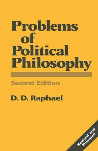 Problems of Political Philosophy ~ DD Raphael | Second Edition 1990