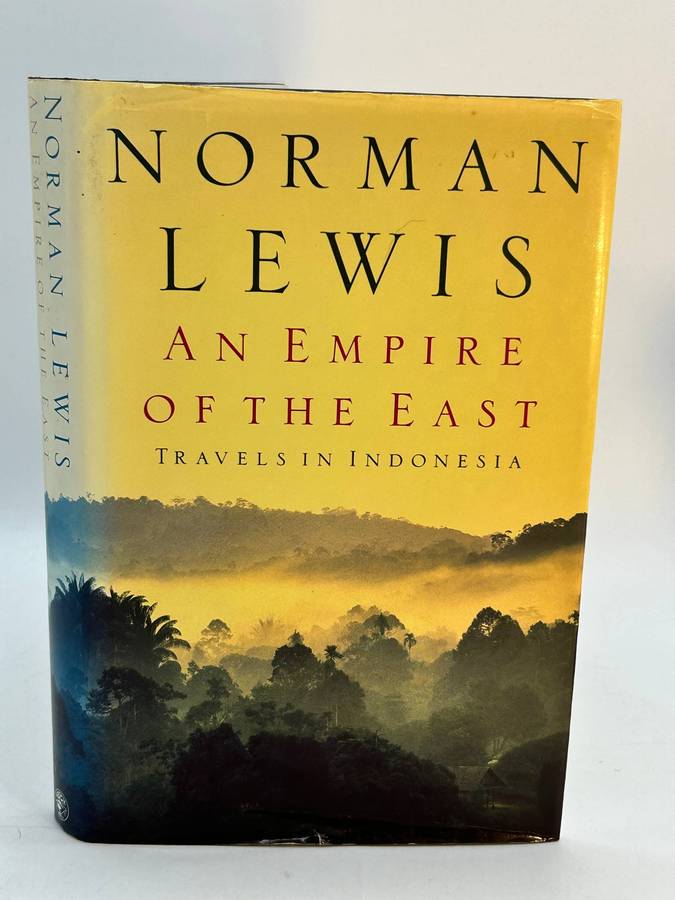 An Empire of the East: Travels in Indonesia ~ Norman Lewis