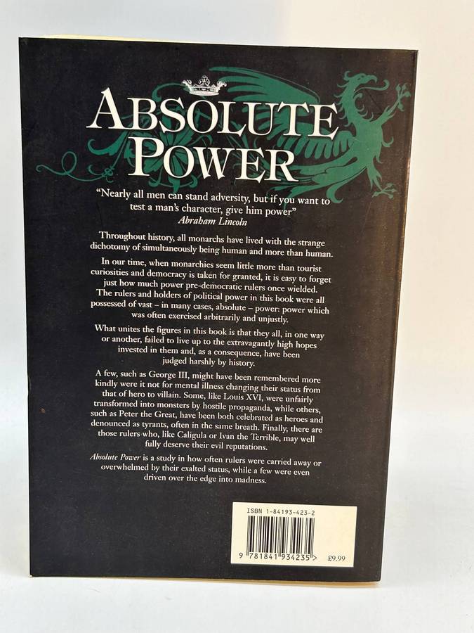 Absolute Power: The Real Lives of Europe's Most Infamous Rulers ~ Chad Denton