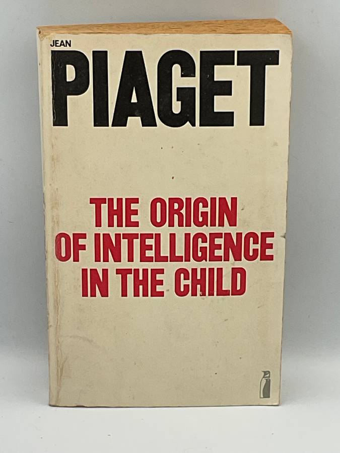 The Origin of Intelligence in the Child by Jean Piaget