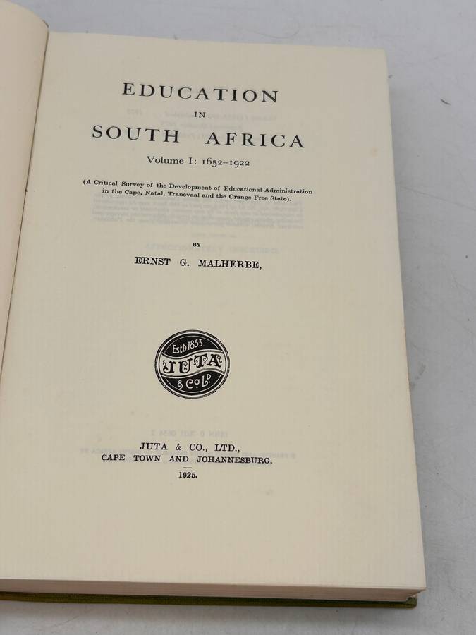 Education in South Africa by EG Malherbe 1925 Volume 1 1652-1922 - Reprinted 1975