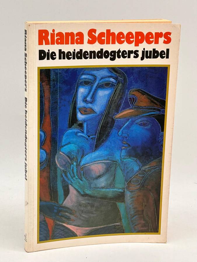 Die heidendogters jubel - Riana Scheepers