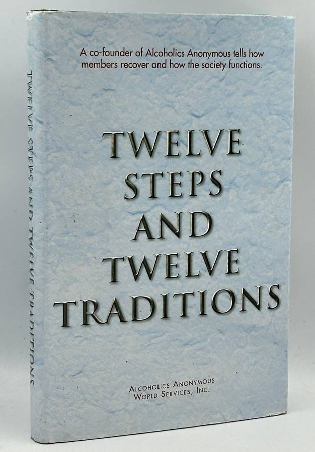 Twelve Steps and Twelve Traditions- Alcoholics Anonymous World Services