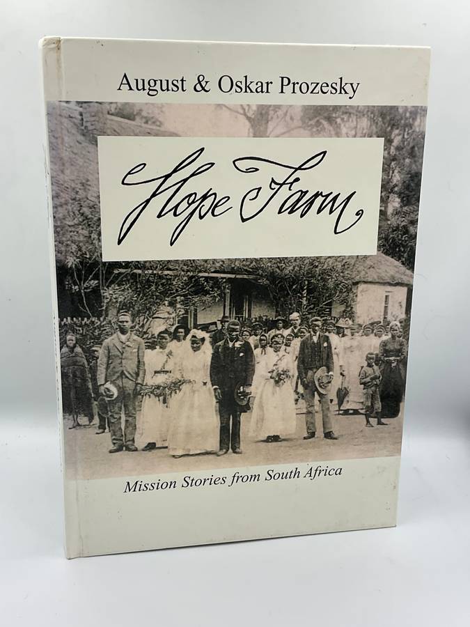 Hope Farm ~ Mission Stories from South Africa by August & Oskar Prozesky | Signed by Oskar