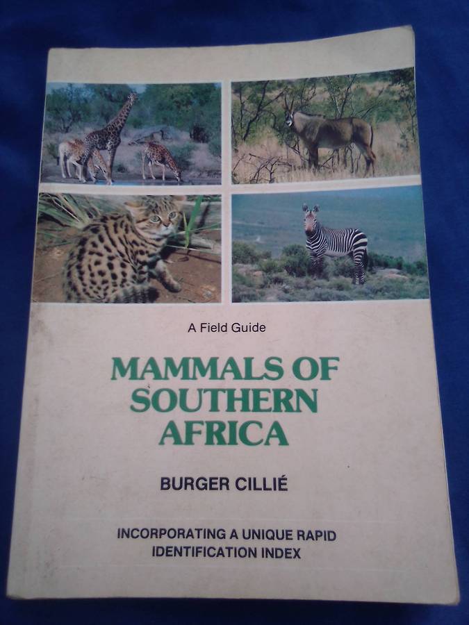 "Mammals of Southern Africa". Burger Cillie.  Soft cover.