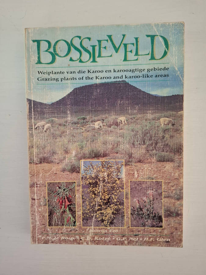 Bossieveld: Weiplante van die Karoo en Karooagtige gebiede Grazing plants of the Karoo and Karoo-lik