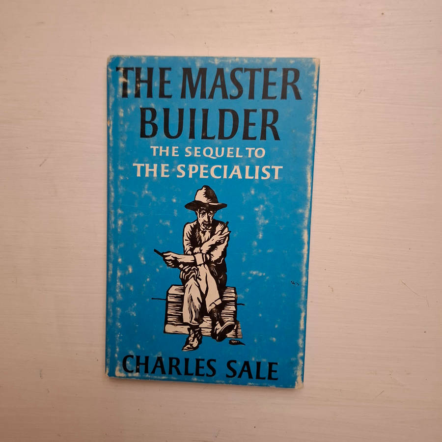 The Master Builder The Sequel To The Specialist (Charles Sale)