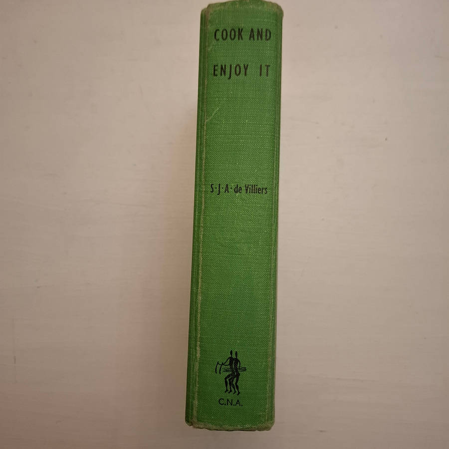 Cook and Enjoy It: South African Cookery Manual (S. J. A. de Villiers)