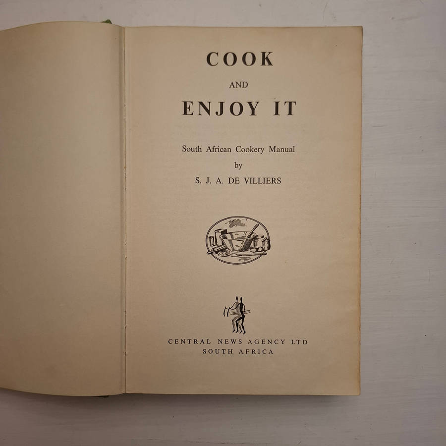 Cook and Enjoy It: South African Cookery Manual (S. J. A. de Villiers)