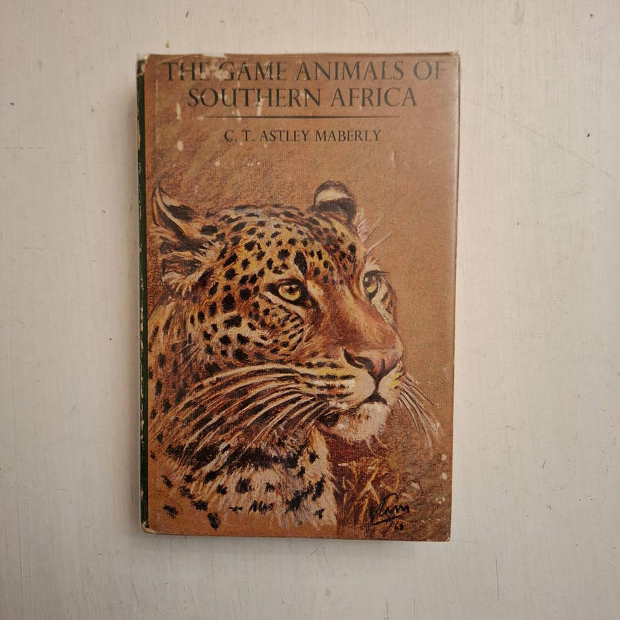 The Game Animals Of Southern Africa (Astley C.T. Maberly)