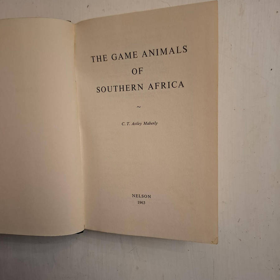 The Game Animals Of Southern Africa (Astley C.T. Maberly)