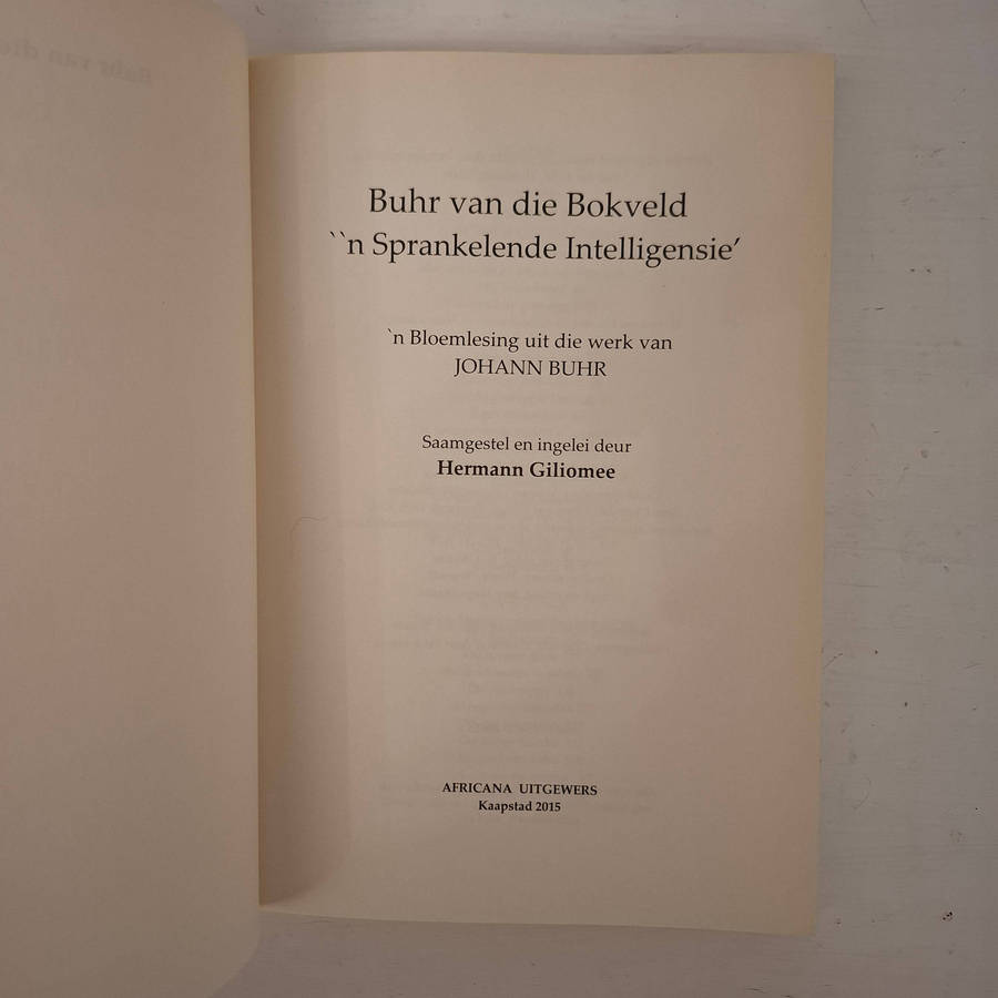 Buhr van die Bokveld" 'n Sprankelende Intellegensie" 'n Bloemlesing uit die werk van Johann Buhr