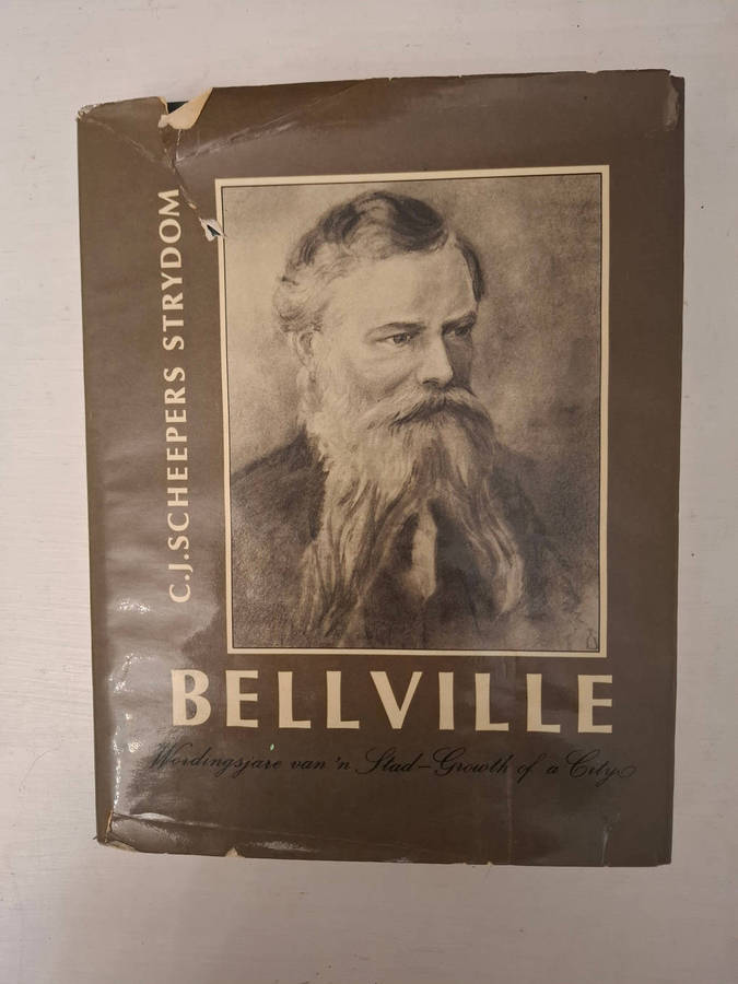 Bellville Wordingsjare van 'n Stad - Growth of a City (C J S Scheepers Strydom)