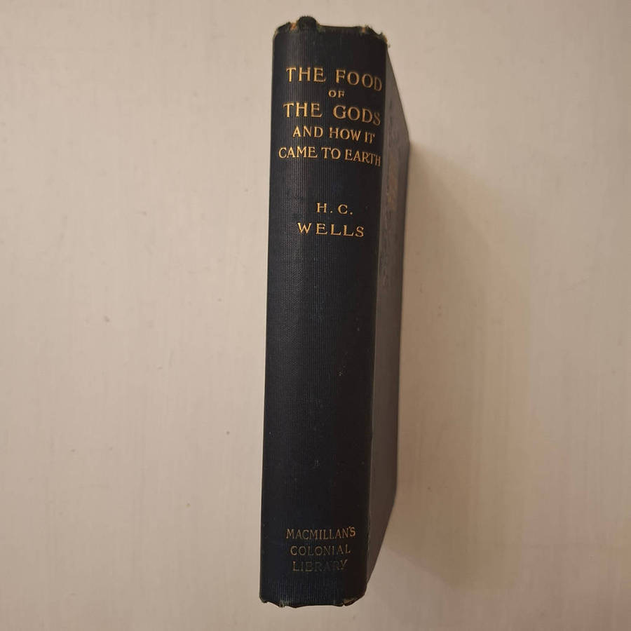 Food of the Gods, And How It Came to Earth (H.G. Wells)