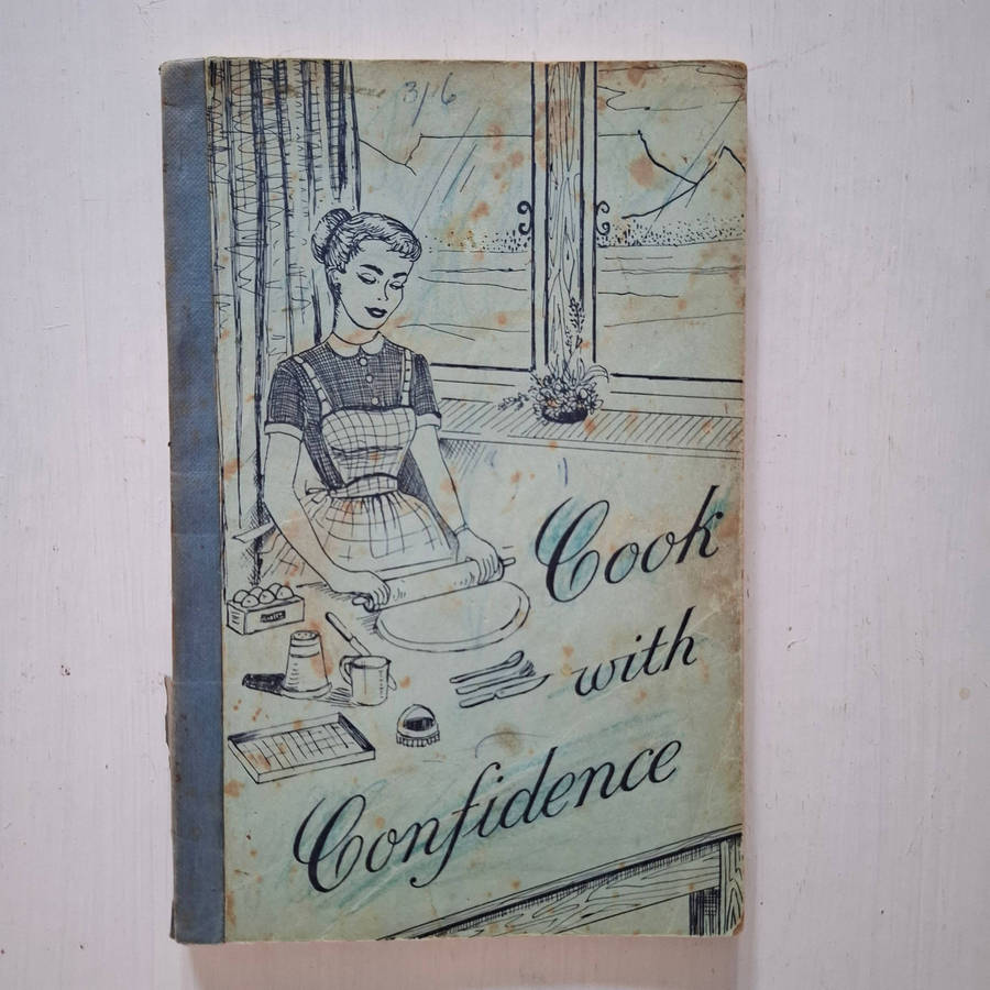 Cook with Confidence A Selection of Popular Recipes Including Some Old Cape Favourites