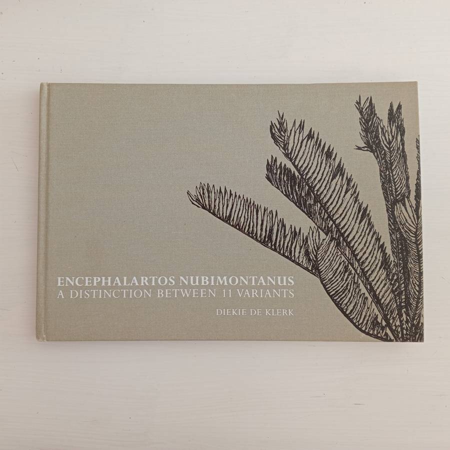 Encephalartos nubimontanus - a distinction between 11 variants - Dr. Diekie de Klerk