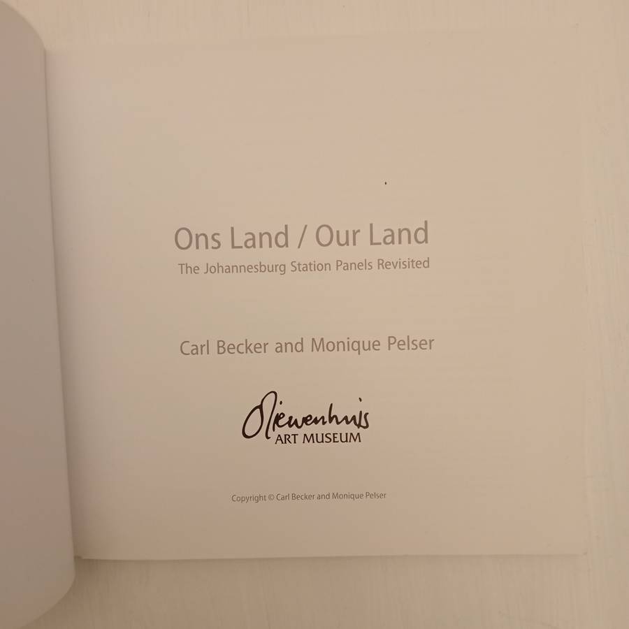 Our Land Ons Land: catalogue - The Pierneef Station Panels Revisited (Carl Becker, Monique Pelser)