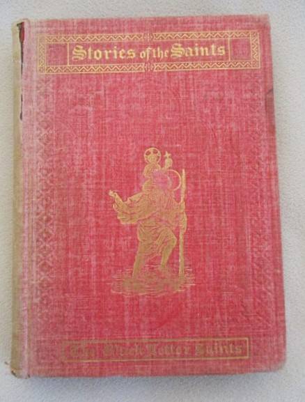 1901 - Stories of the Saints for Children by Mrs Molesworth - 124 years old