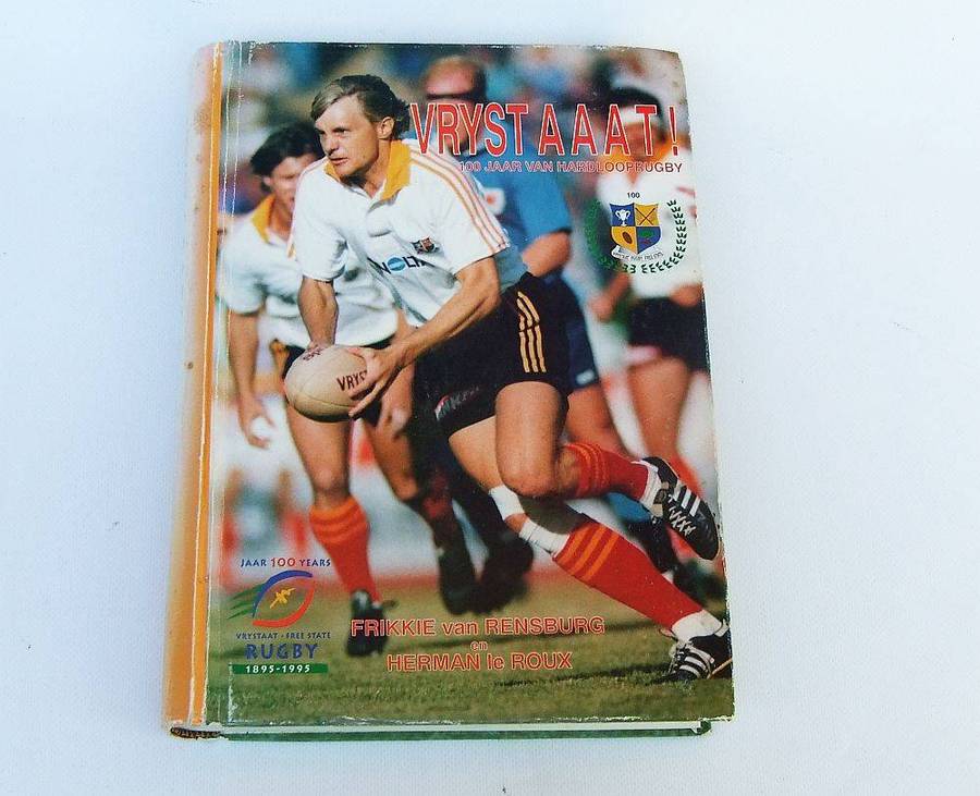 Vrystaat !! 100 Jaar 1895 - 1995 van Hardloop Rugby - First Edition - Autographed by 26 players