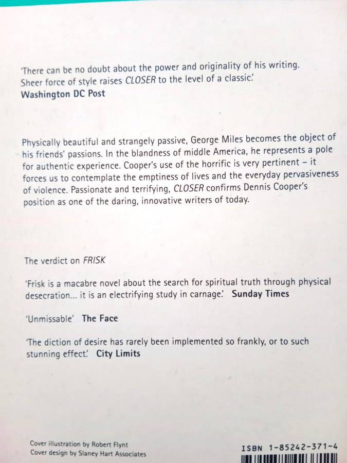 Closer, Dennis Cooper