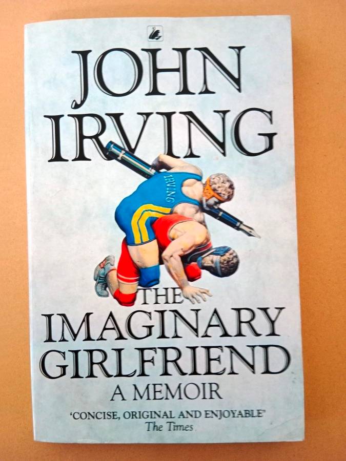 The Imaginary Girlfriend - A Memoir, John Irving