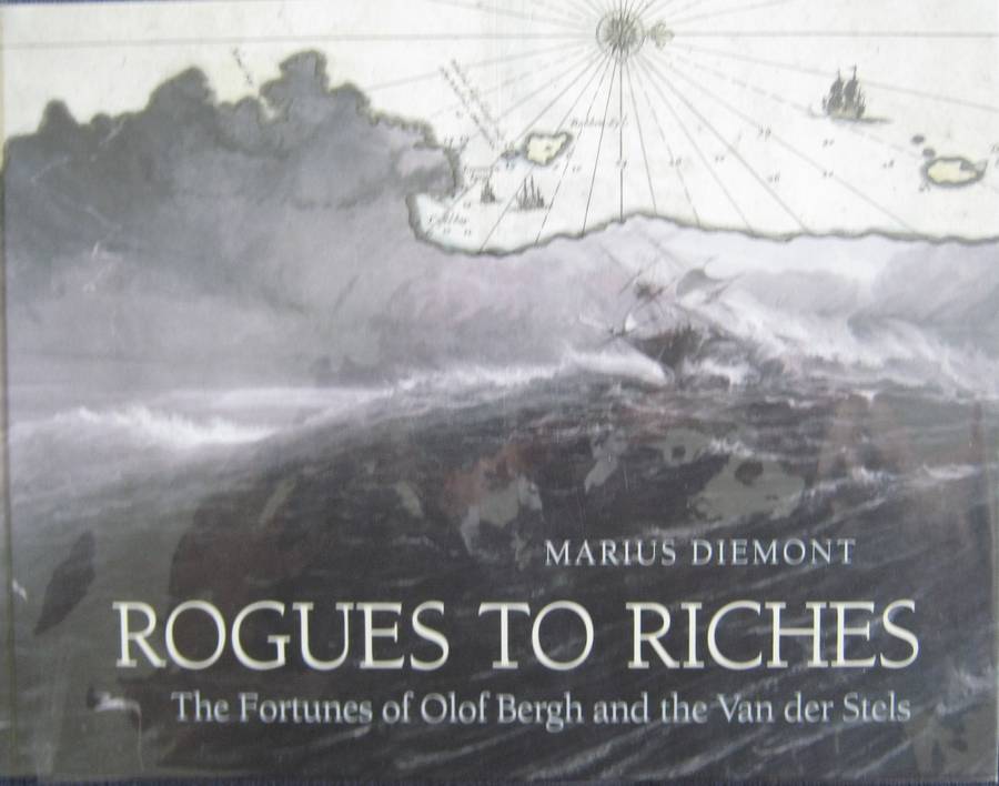 Rouges to Riches The Fortunes of Olof Berg and the Van der Stels Marius Diemont