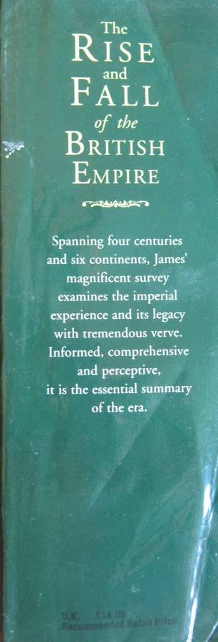 The Rise and Fall of the British Empire Lawrence James