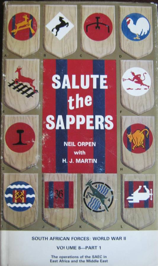 Salute the Sappers. Volume 8. Parts I & II of the South African Forces: World War II series. Signed