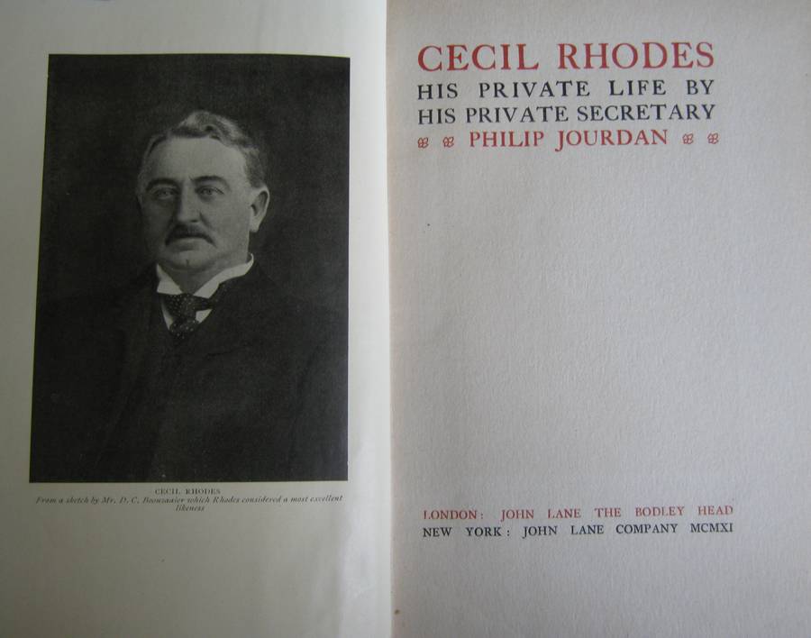 Cecil Rhodes His Private Life By Hi Private Secretary Philip Jourdan