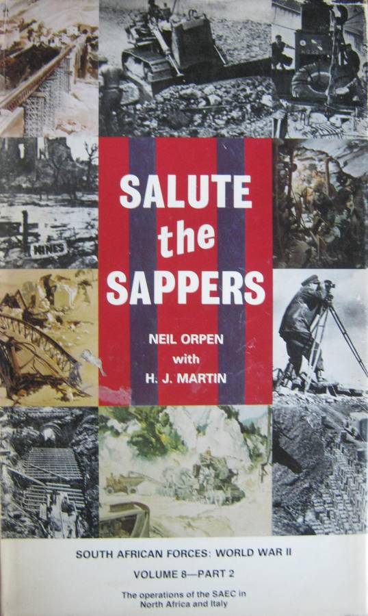 Salute the Sappers. Volume 8. Parts I & II of the South African Forces: World War II series. Signed