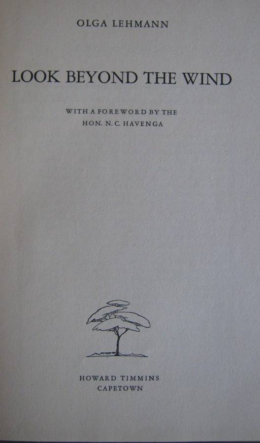 Look Beyond the Wind The Life of Hans Merensky Olga Lehmann