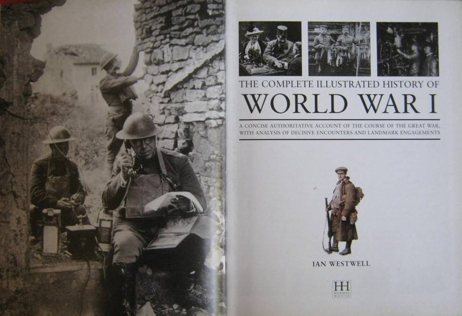 The Complete Illustrated History of World War I Ian Westwell