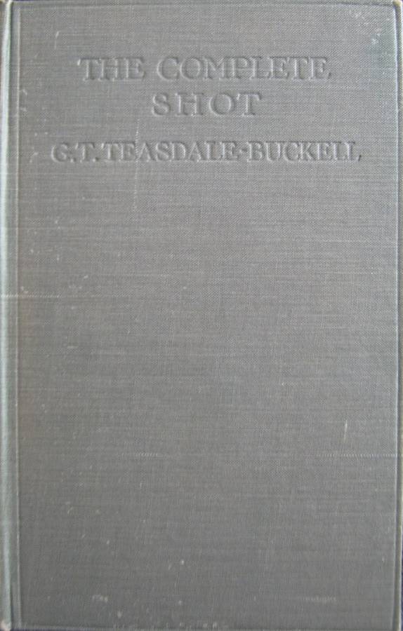 The Complete Shot G T Teasdale-Bucknell