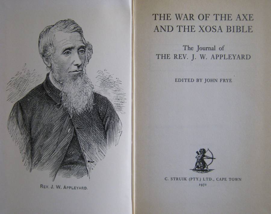 The War of the Axe and the Xosa Bible The Journal of the Rev J W Appleyard