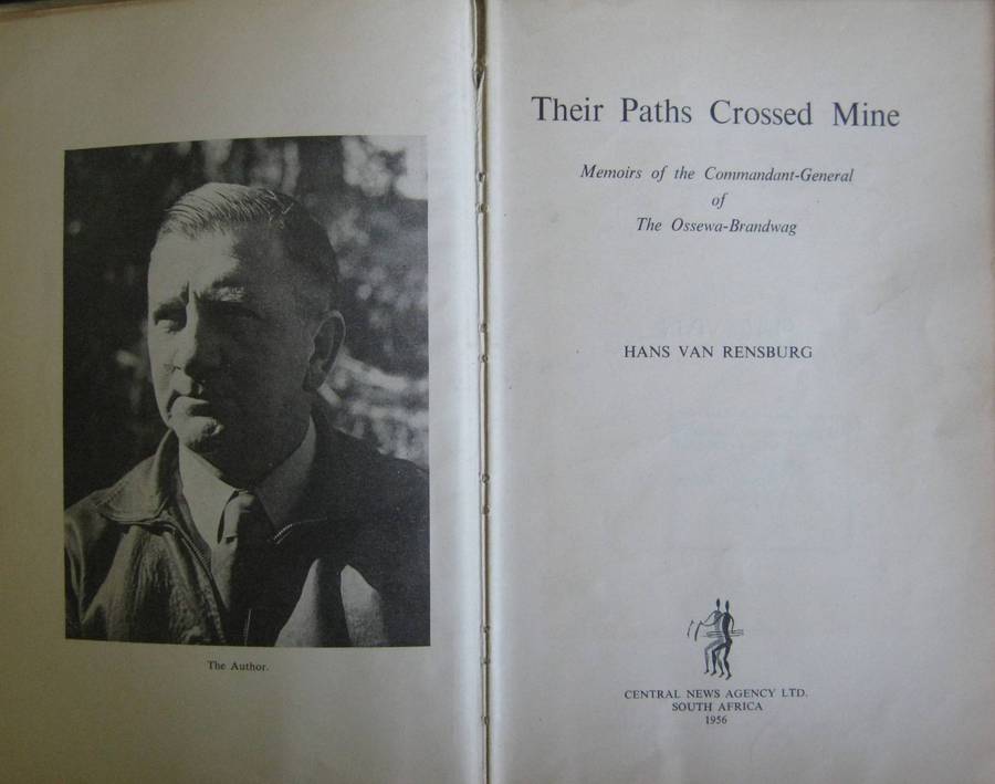 Their Paths Crossed Mine Memoirs of the Commandant-General of the Ossewa-Brandwag Hans Van Rensburg