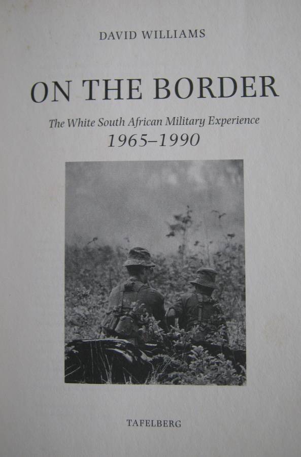 On The Border The White South African Military Experience 1965-1990  David Williams