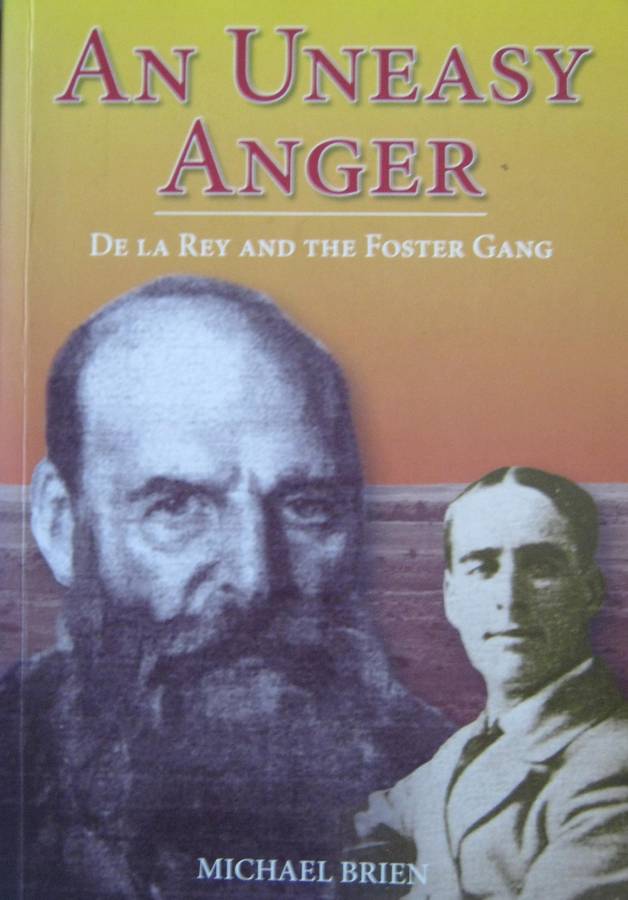 An Uneasy Anger De La Rey and the Foster Gang Michael Brien