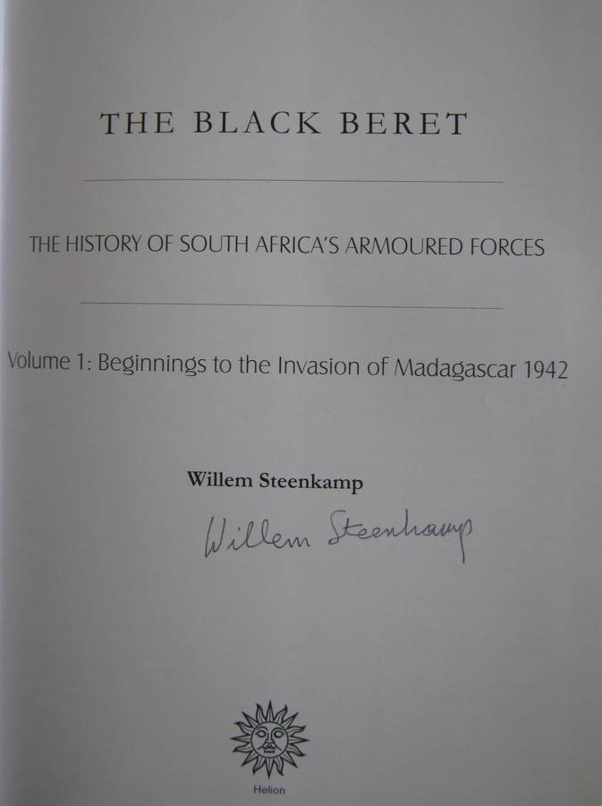 The Black Beret The History of South Africas Armoured Forces Volume 1  Signed by the author