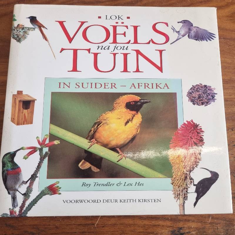 Lok Voels na jou Tuin in Suider-Afrika - Roy Trendler & Lex Hes