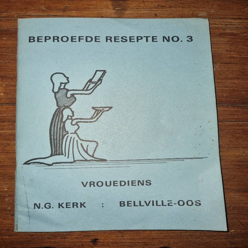 Beproefde Resepte No.3 - Vrouediens NG Kerk Bellville-Oos - Vintage Resepte boekie