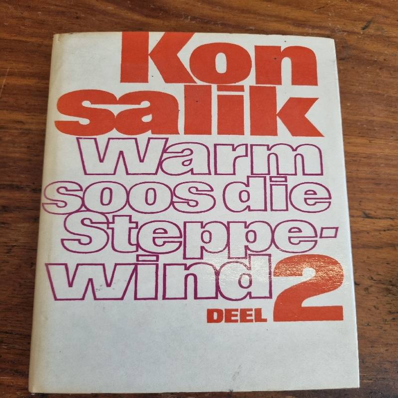 Warm soos die Steppewind Deel 2 - Konsalik