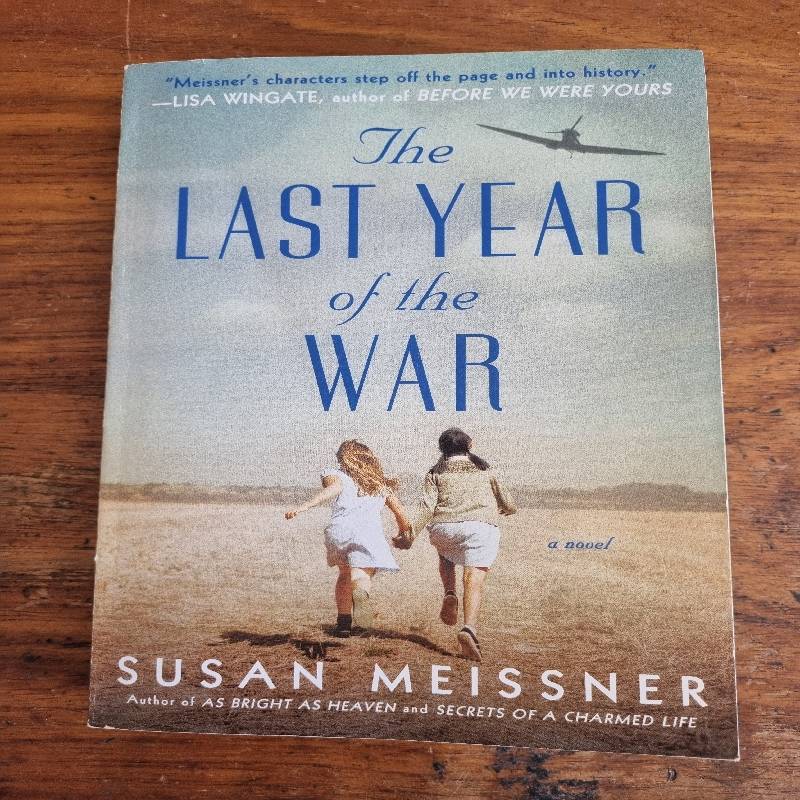 The Last Year of the War - Susan Meissner