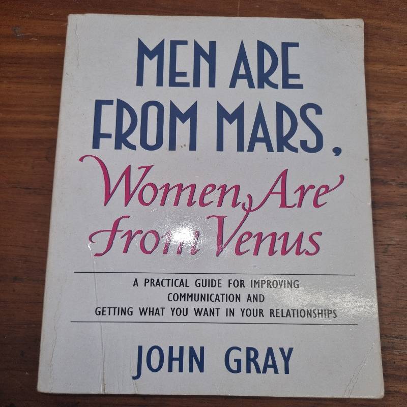 Men are from Mars, Women are from Venus - John Gray