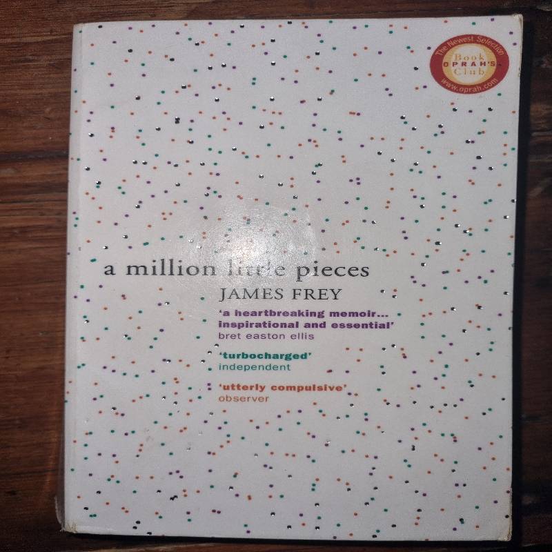 A Million little pieces - James Frey