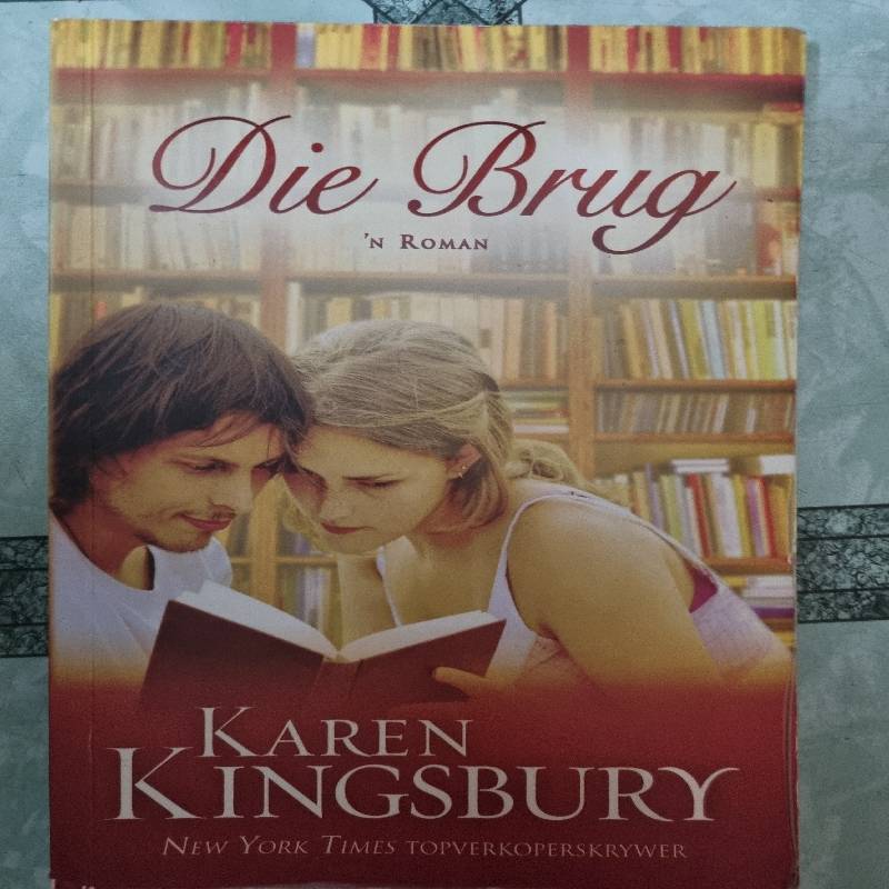 Die Brug - Karen Kingsbury