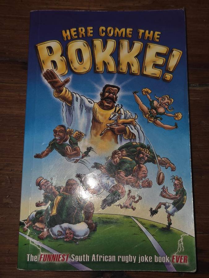 Here come the Bokke! - The Funniest South African Rugby Joke book ever