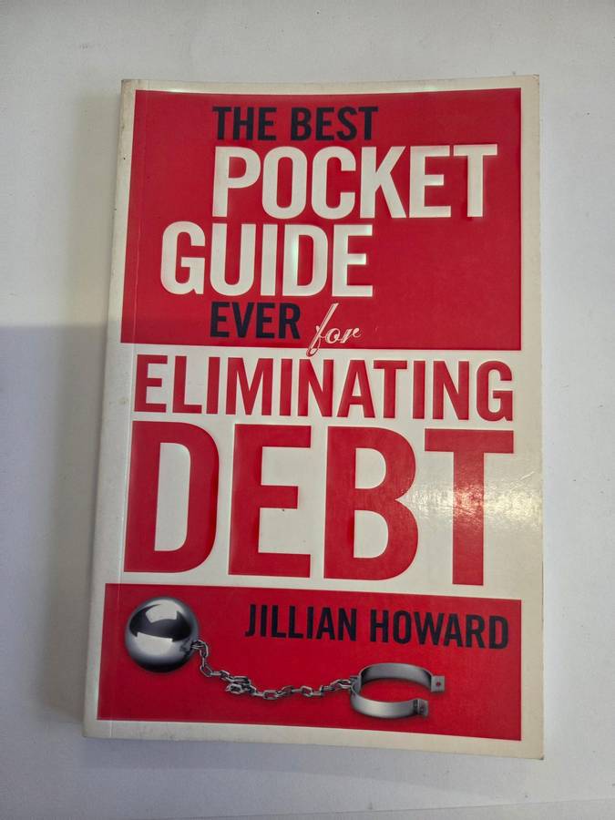 The Best Pocket Guide ever for Eliminating Bebt - Jillian Howard